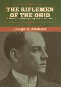 The Riflemen of the Ohio: A Story of the Early Days along the Beautiful River