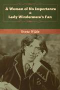 A Woman of No Importance & Lady Windermere's Fan