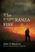 Esperanza Fire Arson Murder & the Agony of Engine 57