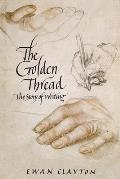 The Golden Thread: The Story of Writing