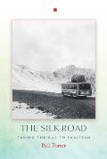 The Silk Road: Taking the Bus to Pakistan