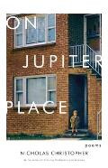On Jupiter Place: Poems