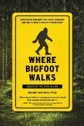 Where Bigfoot Walks: Crossing the Dark Divide