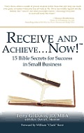 Receive and Achieve...Now!