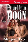 Ravished by the Moon [Moonlight Shifters 4] (Siren Publishing Menage Amour)