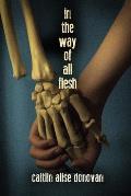 In the Way of All Flesh