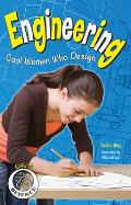 Engineering: Cool Women Who Design