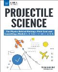 Projectile Science: The Physics Behind Kicking a Field Goal and Launching a Rocket with Science Activities for Kids