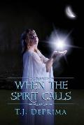 When the Spirit Calls