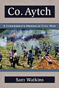 Co. Aytch: A Confederate Memoir of Civil War