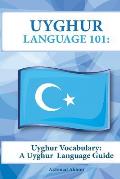 Uyghur Vocabulary: A Uyghur Language Guide