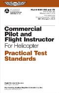 Commercial Pilot and Flight Instructor Practical Test Standards for Helicopter (2024): Faa-S-8081-16b and Faa-S-8081-7b