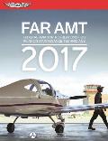 FAR AMT 2017 Federal Aviation Regulations For Aviation Maintenance Technicians