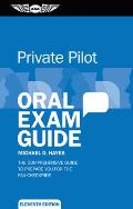 Private Pilot Oral Exam Guide The Comprehensive Guide To Prepare You For The Faa Checkride
