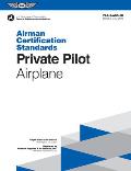 Private Pilot Airman Certification Standards Airplane FAA S ACS 6B for Airplane Single & Multi Engine Land & Sea