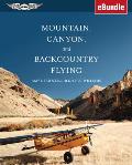 Mountain Canyon & Backcountry Flying