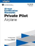Airman Certification Standards: Private Pilot - Airplane (2024): Faa-S-Acs-6b