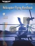 Helicopter Flying Handbook (2024): Faa-H-8083-21b