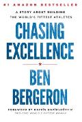 Chasing Excellence A Story about Building the Worlds Fittest Athletes