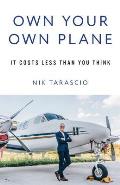 Own Your Own Plane: It Costs Less Than You Think