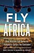 Fly Africa: How Aviation Can Generate Prosperity Across the Continent