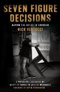 Seven Figure Decisions: Having the Balls to Succeed
