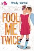 Fool Me Twice An If Only Novel