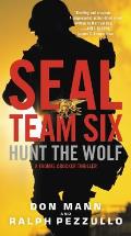 Hunt the Wolf A Seal Team Six Novel