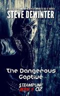 The Dangerous Captive: Season Two - Episode 1
