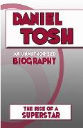 Daniel Tosh: An Unauthorized Biography