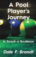 A Pool Player's Journey: In Pursuit of Excellence