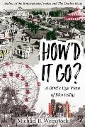 How'd It Go?: A Birds-Eye View of Mortality