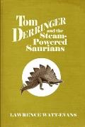 Tom Derringer and the Steam-Powered Saurians
