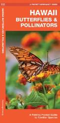 Hawaii Butterflies & Pollinators A Folding Pocket Guide to Familiar Species