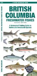 British Columbia Freshwater Fishes: A Waterproof Folding Guide to Native and Introduced Species