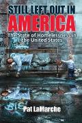 Still Left Out In America: The State of Homelessness in the United States