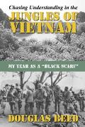 Chasing Understanding In The Jungles of Vietnam: My Year as a Black Scarf