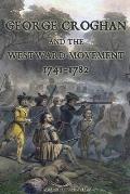 George Croghan and the Westward Movement: 1741-1782