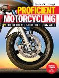 Proficient Motorcycling The Ultimate Guide to Riding Well