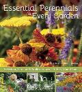 Essential Perennials for Every Garden: Selection, Care, and Profiles to Over 110 Easy Care Plants