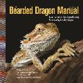 Bearded Dragon Manual 2nd Edition Expert Advice for Keeping & Caring for a Healthy Bearded Dragon