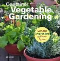 Container Vegetable Gardening Growing Crops in Pots in Every Space