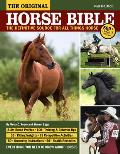 Original Horse Bible 2nd Edition The Definitive Source for All Things Horse