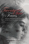 Twenty-Two Faces: Inside the Extraordinary Life of Jenny Hill and Her Twenty-Two Multiple Personalities