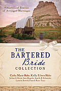 Bartered Bride Romance Collection 9 Historical Stories of Arranged Marriage