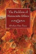 The Problem of Mennonite Ethics
