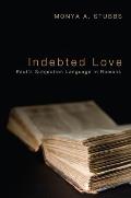 Indebted Love: Paul's Subjection Language in Romans