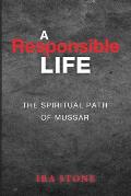 Responsible Life The Spiritual Path of Mussar
