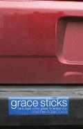 Grace Sticks: The Bumper Sticker Gospel for Restless Souls