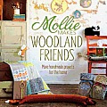 Mollie Makes Woodland Friends More Handmade Projects for the Home